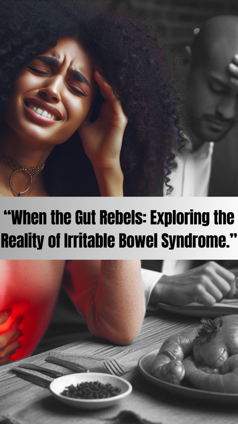 “When the Gut Rebels: Exploring the Reality of Irritable Bowel Syndrome.”