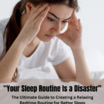 The Ultimate Guide to Creating a Relaxing Bedtime Routine for Better Sleep